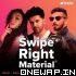Swipe Right Material Guru Randhawa
