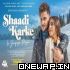 Shaadi Karke Le Jayega
